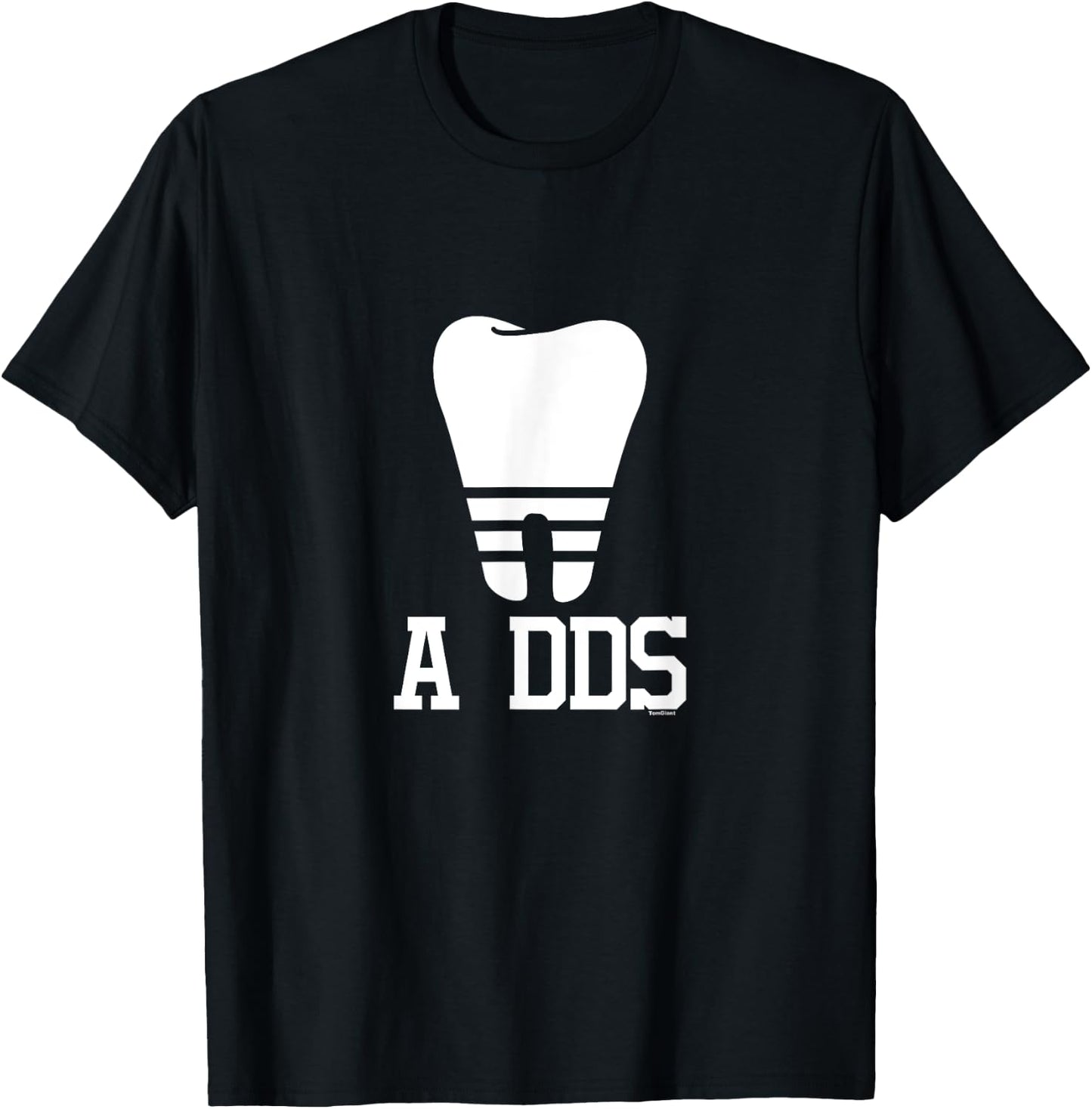 A DDS Dentist Dental Student Doctor of Dental Surgery gift T-Shirt - T-Shirt | Black