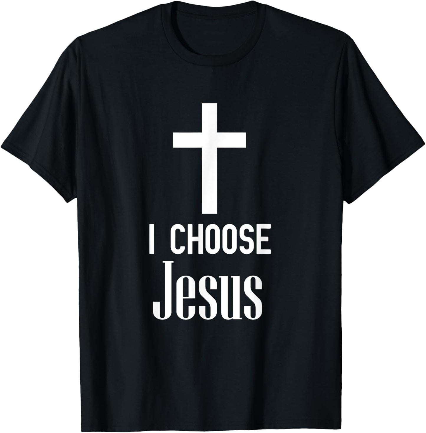 I Choose Jesus - Jesus Shirt Gift Christians T-Shirt - T-Shirt | Black