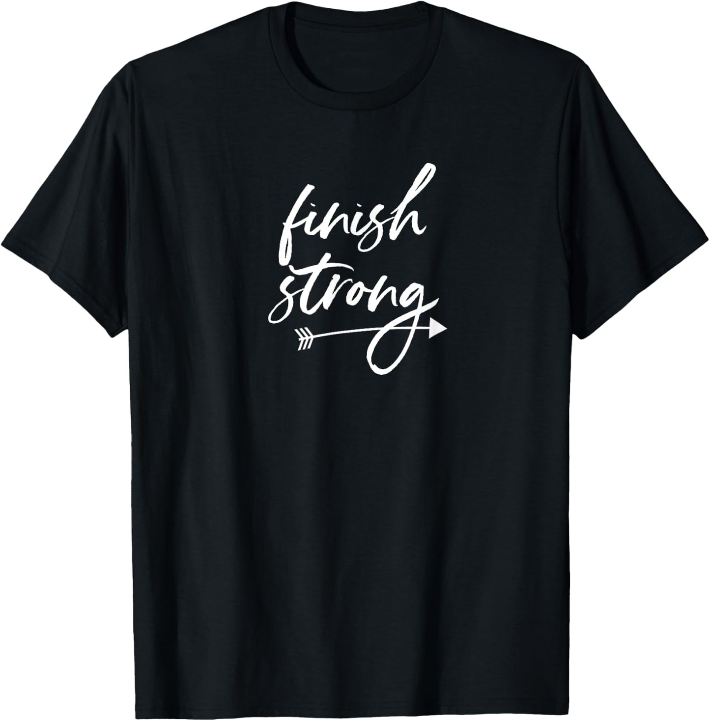 Finish Strong Quote Saying Inspirational Athletic Woman Girl T-Shirt - T-Shirt | Black