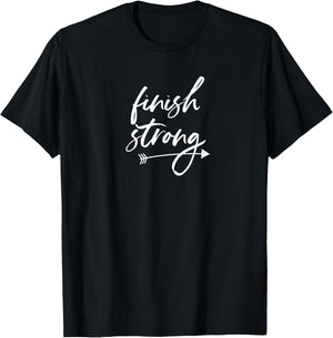 Finish Strong Quote Saying Inspirational Athletic Woman Girl T-Shirt - T-Shirt | Black