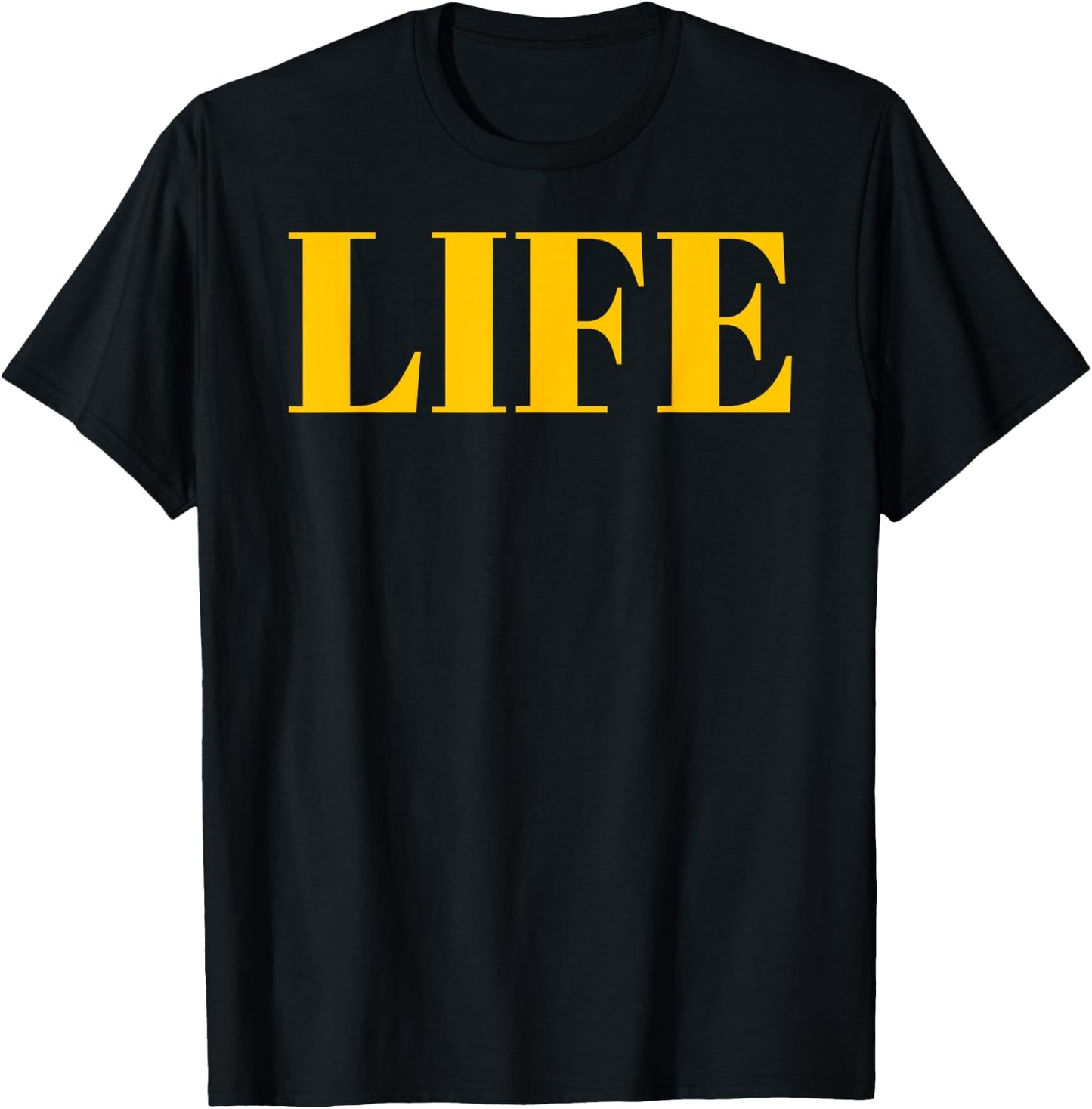 Shirt That Says Life - That Says The Word Life T-Shirt - T-Shirt | Black