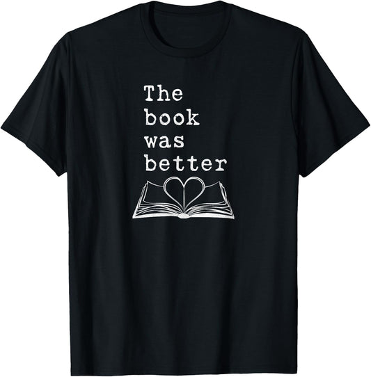 The Book Was Better - Typewriter Style Book Lover T-Shirt - T-Shirt | Black