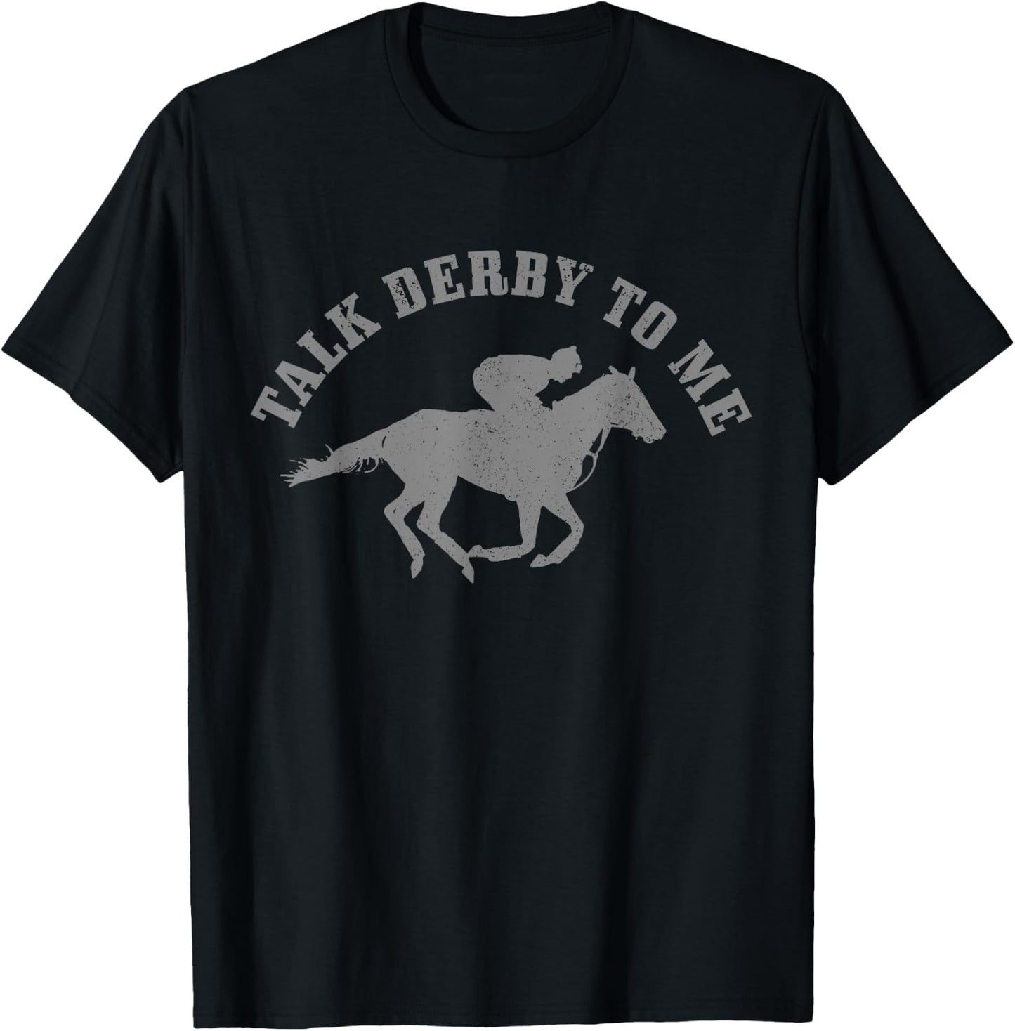 Talk Derby To Me Horse Racing Funny Gift T-Shirt - T-Shirt | Black