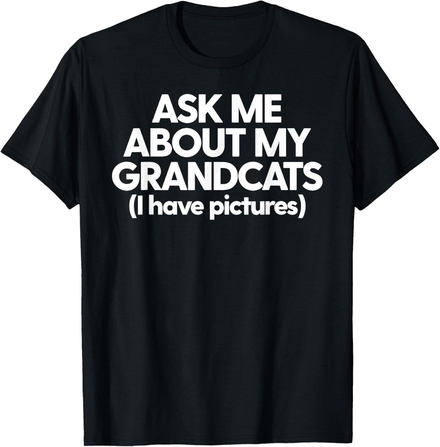 Grandcats Cat Grandmom Granddad Ask Me About My Grandcats Men Women T-Shirt - T-Shirt | Black