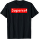 Funny Gym - Fitness - Superset T- Shirt T-Shirt - T-Shirt | Black