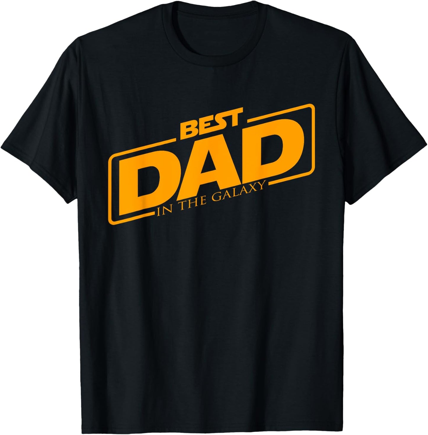Best Dad In The Galaxy | Funny Father's Day Gift T-Shirt - T-Shirt | Black