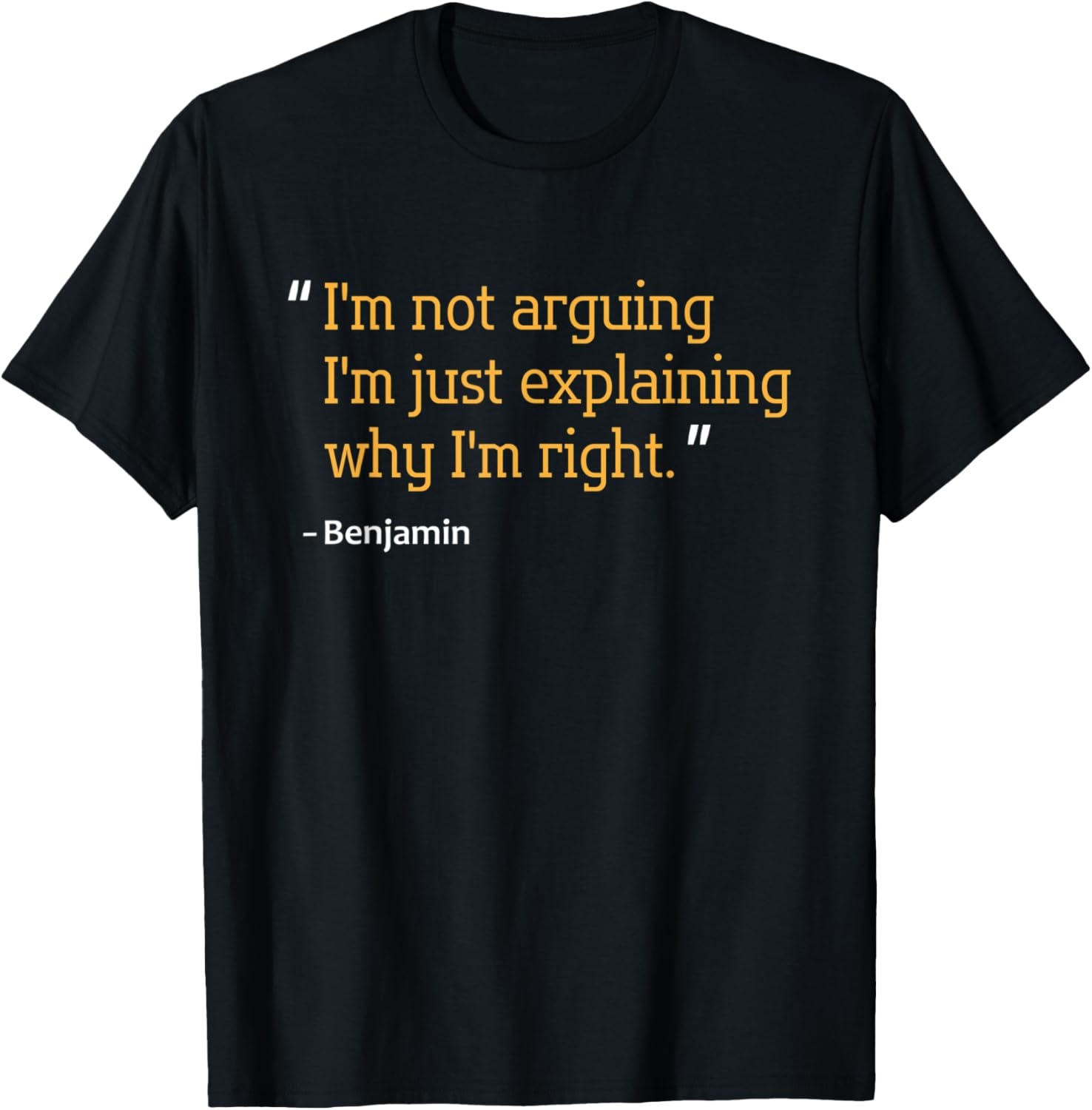 Benjamin Gift Quote Funny Birthday Personalized Name Idea T-Shirt - T-Shirt | Black