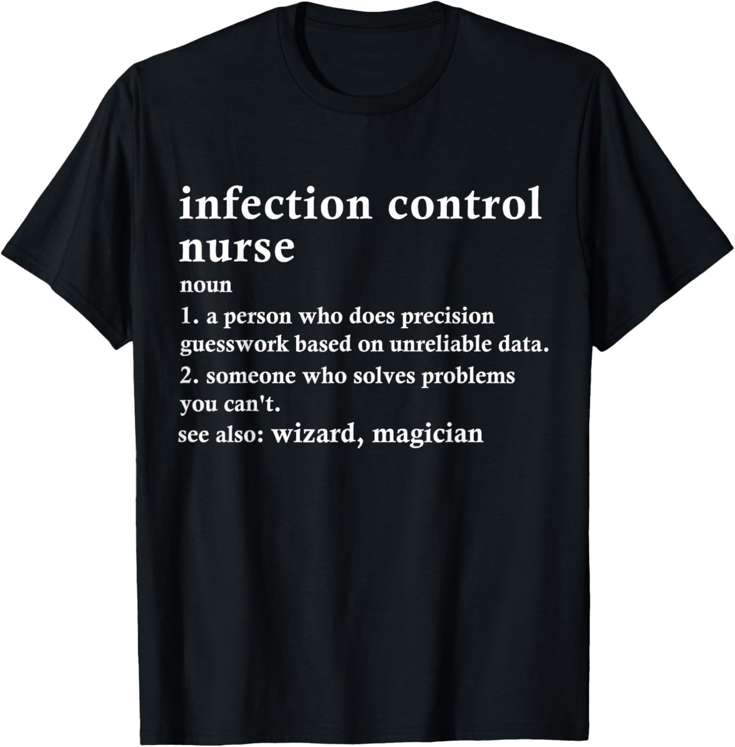 ICN Definition Funny Infection Control Nurse T-Shirt - T-Shirt | Black