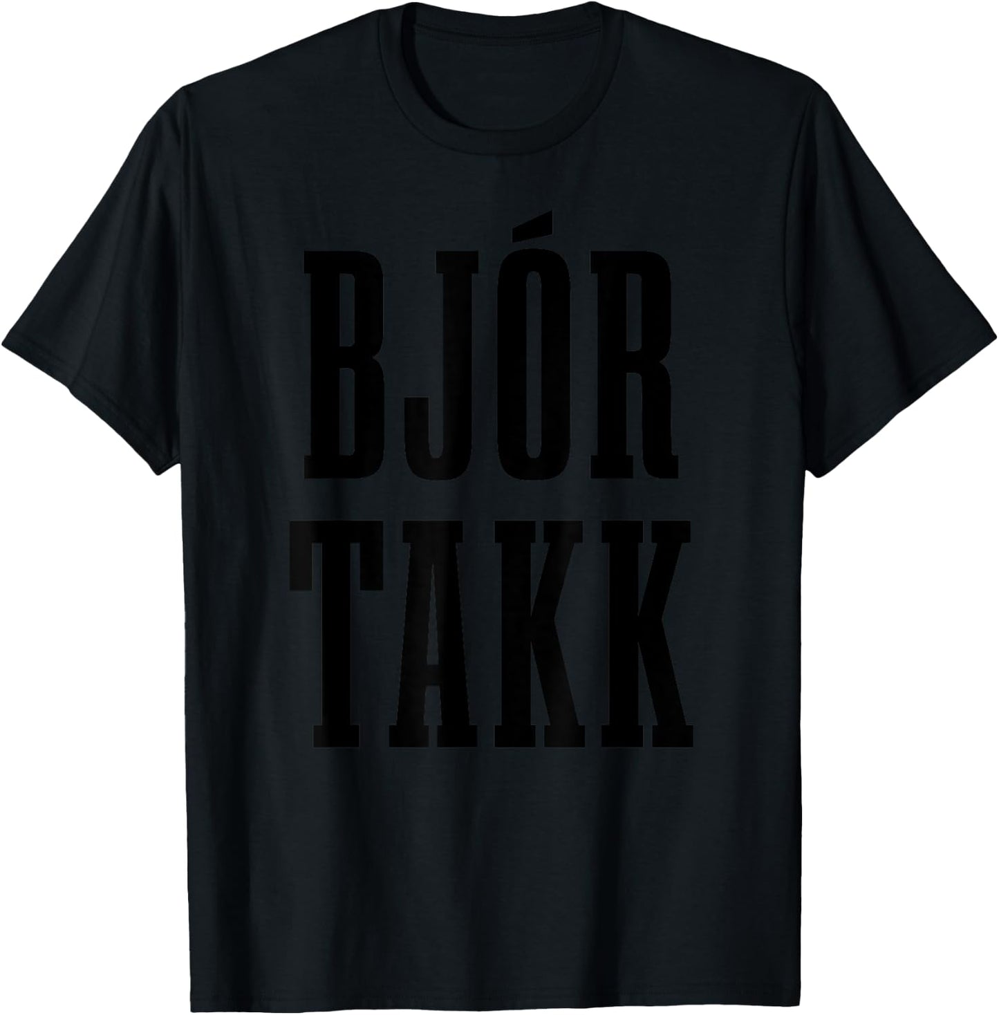 Beer Please In Icelandic Bjor Takk Iceland T-Shirt - T-Shirt | Black