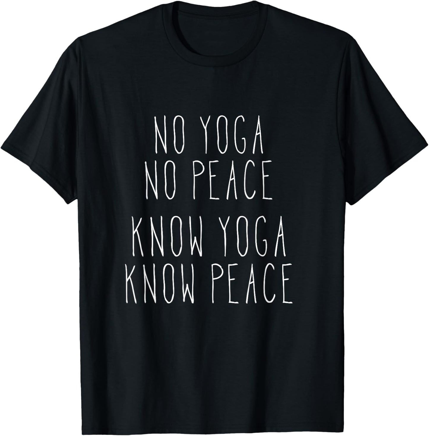 No Yoga No Peace Know Yoga Know Peace Meditation T-Shirt - T-Shirt | Black