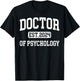 Doctor of Psychology Est 2024 PsyD Doctorate Graduation T-Shirt - T-Shirt | Black