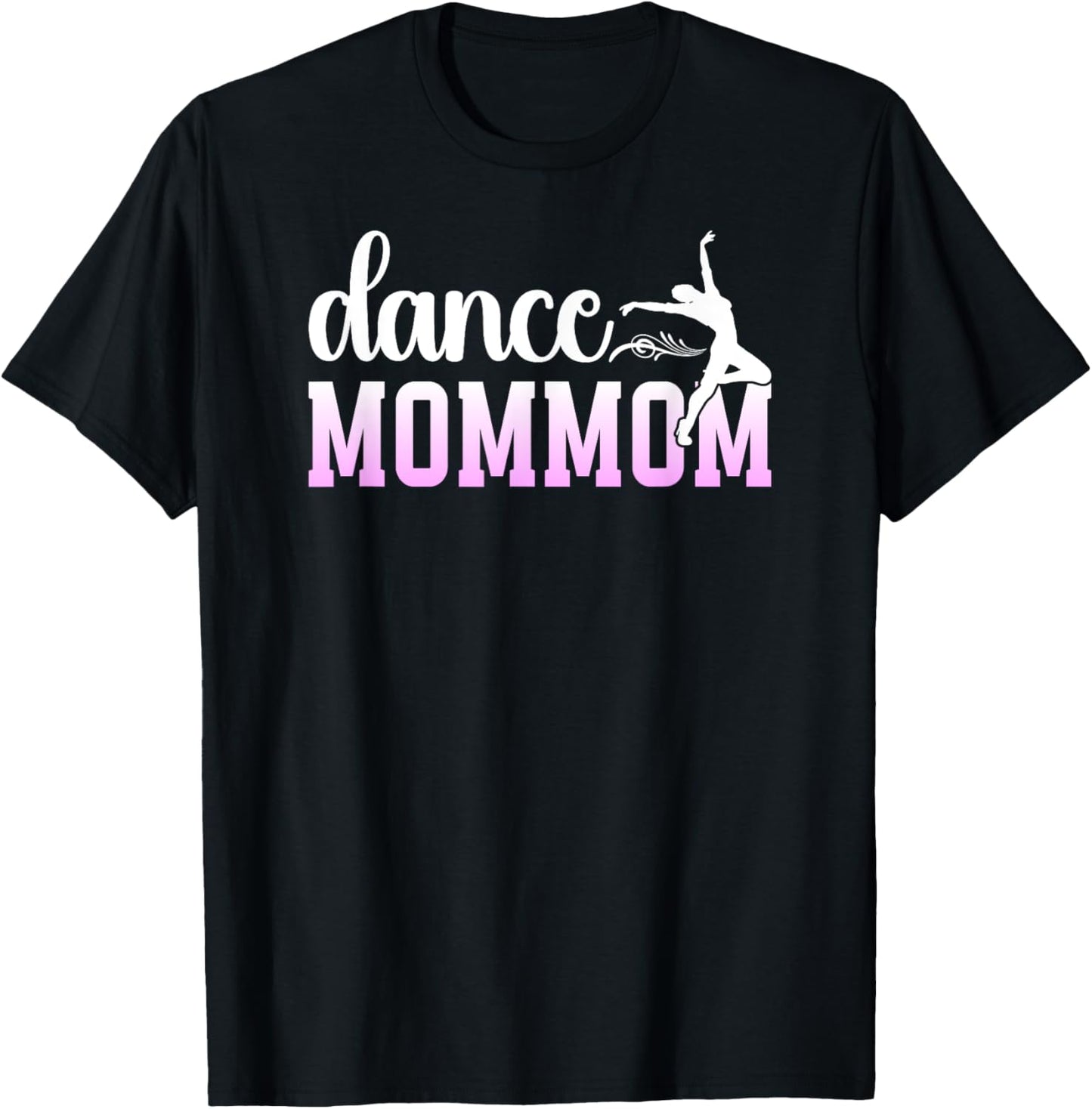 Dance Mommom Proud Dancing Mommom Of A Dancer Mommom T-Shirt - T-Shirt | Black