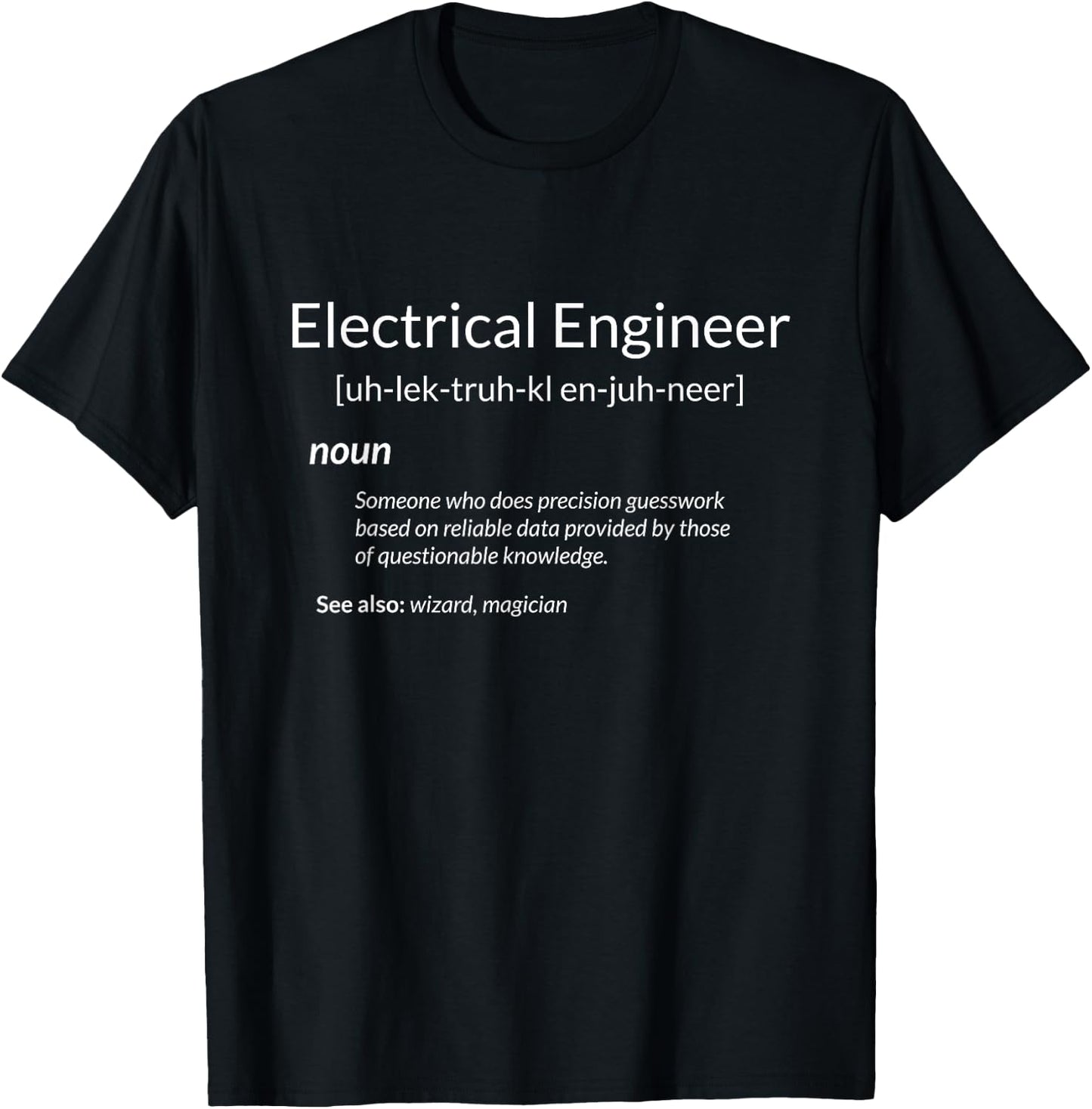Funny Electrical Engineering Electrical Engineer Definition T-Shirt - T-Shirt | Black