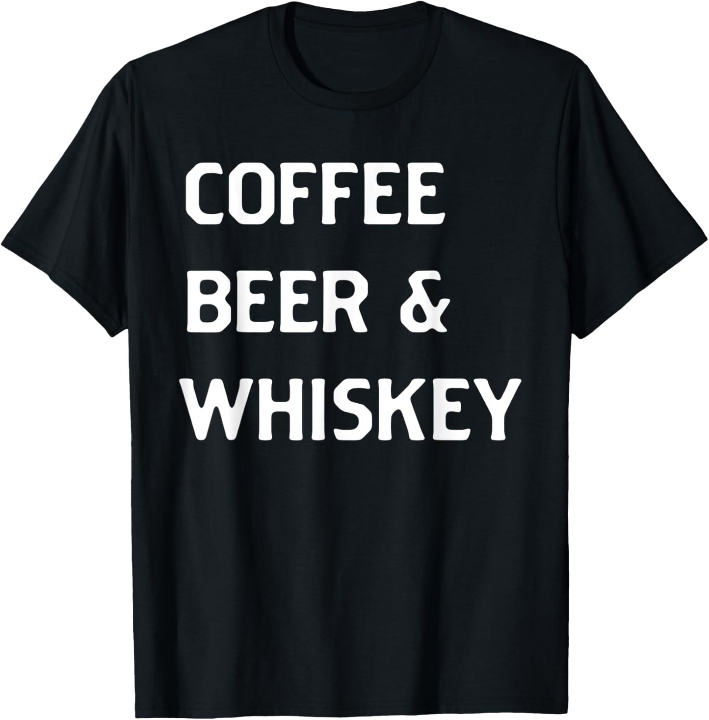 Coffee Beer & Whiskey T-Shirt - T-Shirt | Black