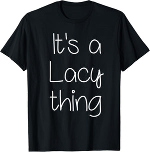 IT'S A LACY THING Funny Birthday Women Name Gift T-Shirt - T-Shirt | Black