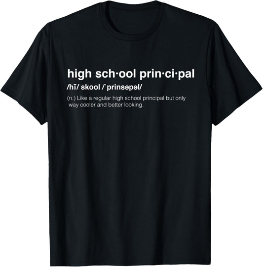 High School Principal T-Shirt - T-Shirt | Black