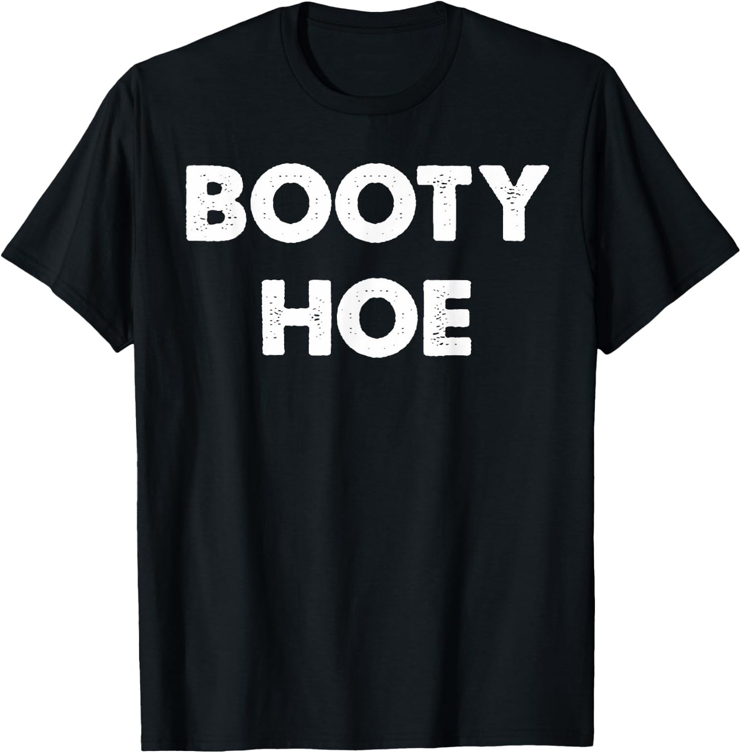 Booty Hoe T-Shirt - T-Shirt | Black