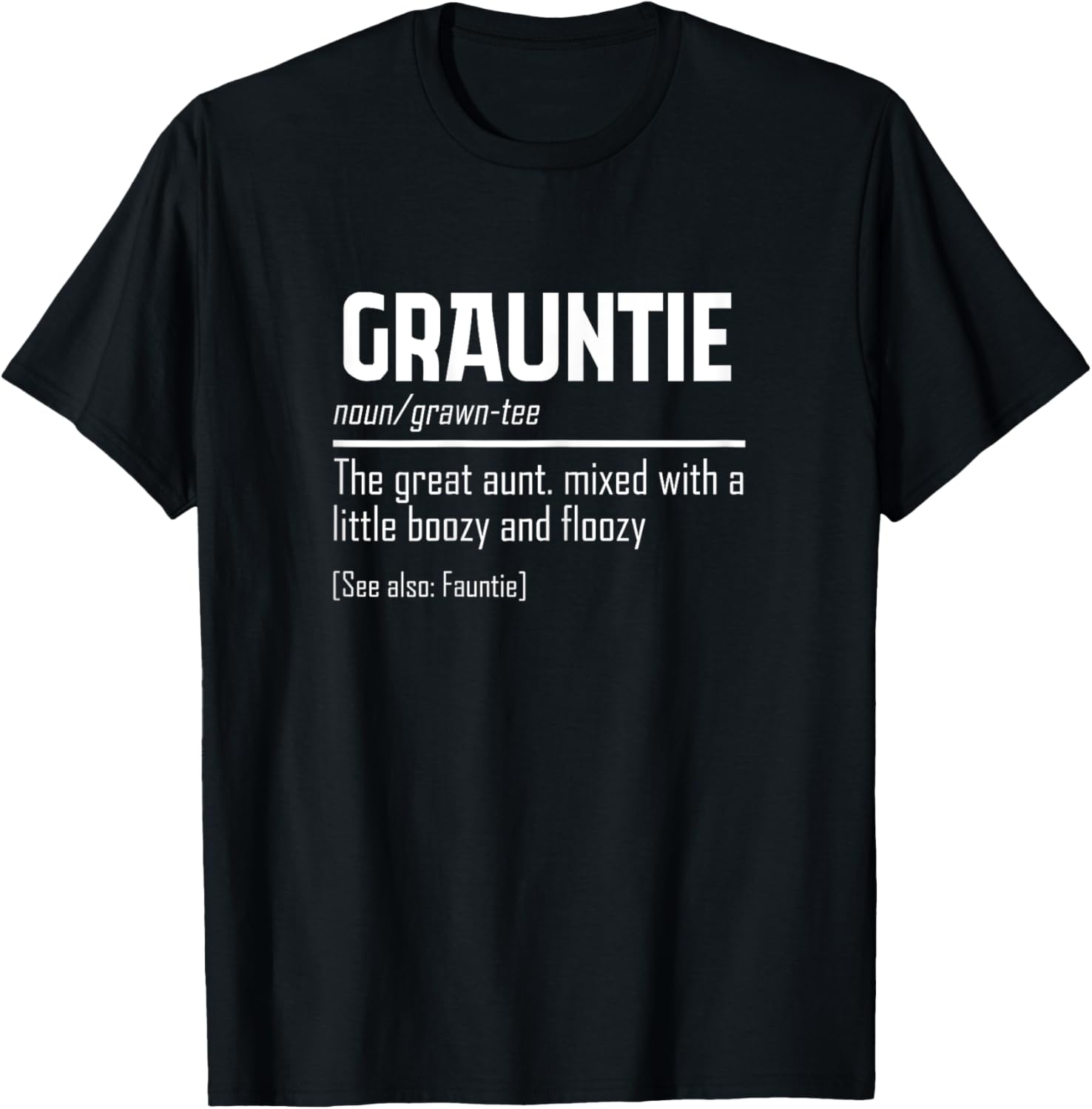 Funny Grauntie Definition | Niece Nephew | Aunt Auntie Women T-Shirt - T-Shirt | Black