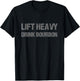 Lift Heavy Drink Bourbon Funny Gym Workout Lifting T-Shirt - T-Shirt | Black