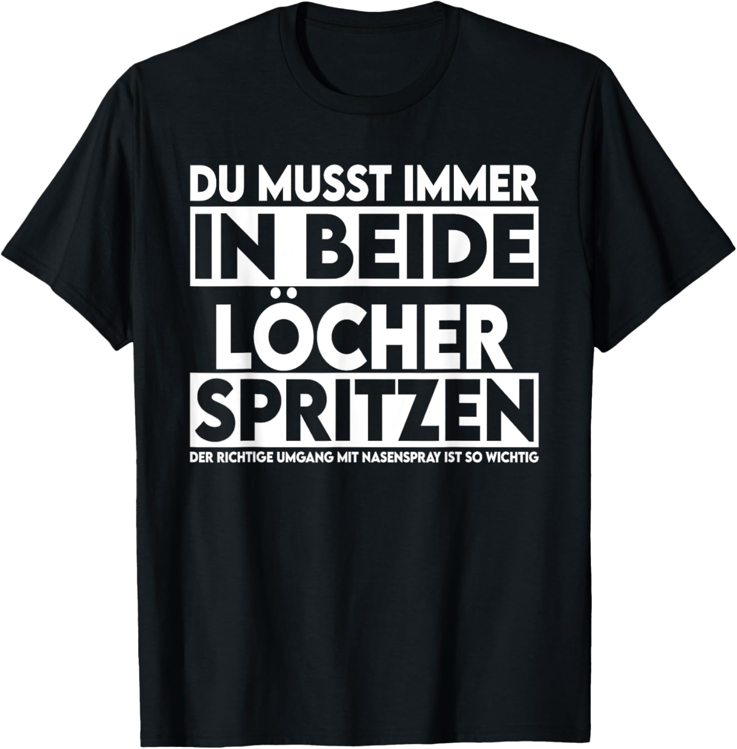 In beide Löcher spritzen - Witziges T-Shirt - T-Shirt | Black