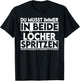 In beide Löcher spritzen - Witziges T-Shirt - T-Shirt | Black