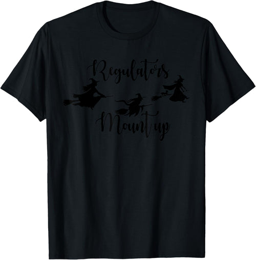 Regulators Mount Up Witch Hocus Pocus Witch Halloween