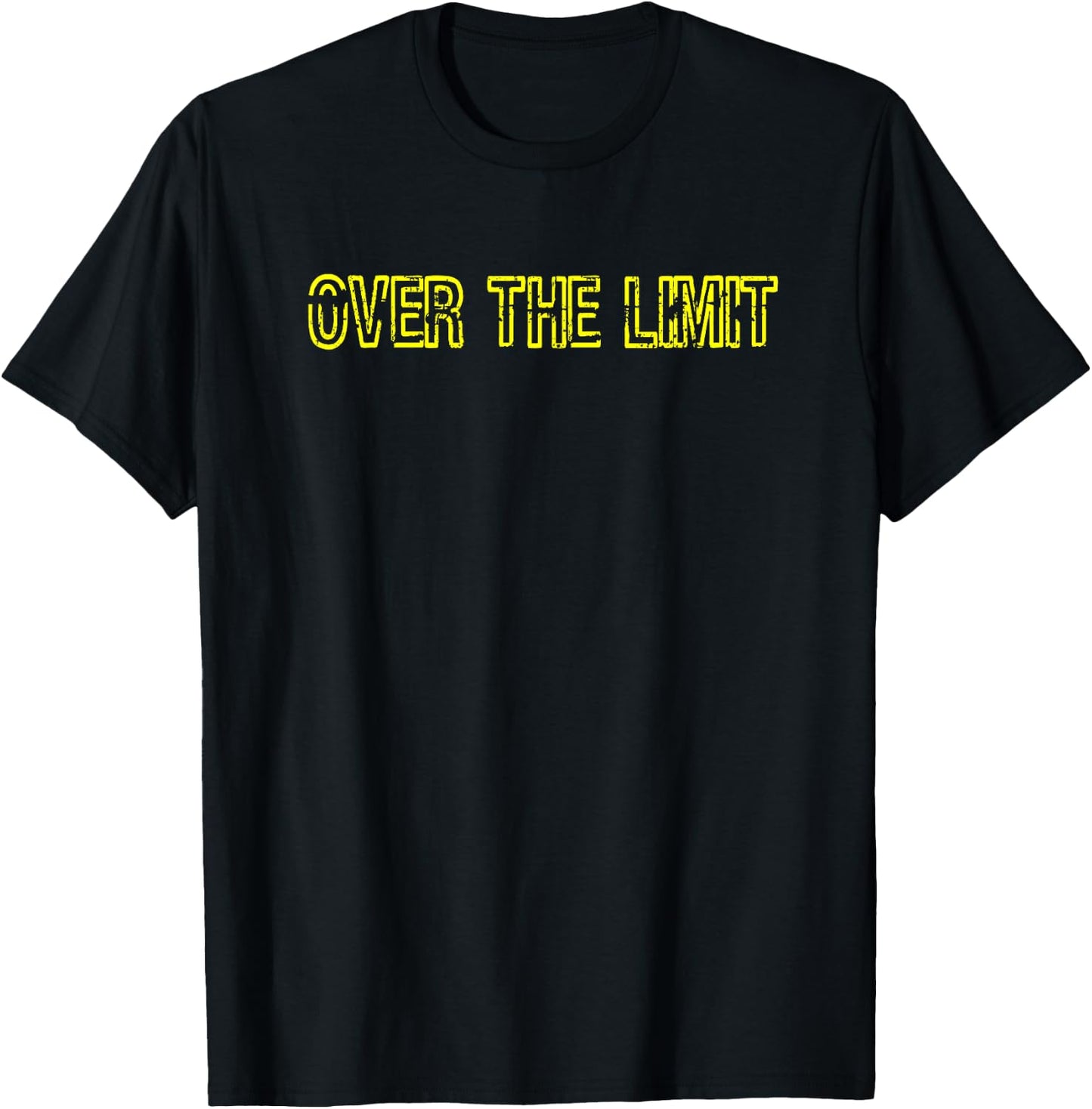 Sarcastic OVER THE LIMIT T-Shirt - T-Shirt | Black
