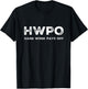 HWPO Hard Work Pays Off. Workout and Life Statement T-Shirt - T-Shirt | Black