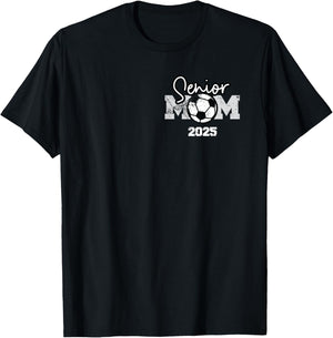 Senior Mom 2025 Soccer Class Of 2025 Graduation T-Shirt - T-Shirt | Black
