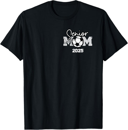 Senior Mom 2025 Soccer Class Of 2025 Graduation T-Shirt - T-Shirt | Black