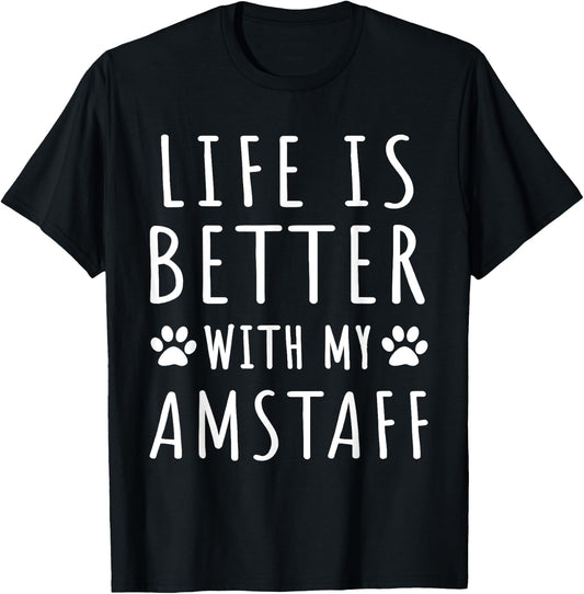 Life Is Better With My AmStaff Funny AmStaff Dog Mama Puppy Women T-Shirt - T-Shirt | Black