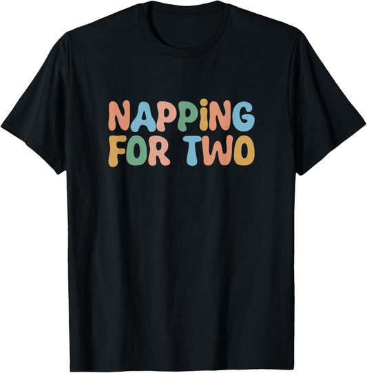 Groovy Napping For Two Pregnancy Reveal Baby Announcement T-Shirt - T-Shirt | Black