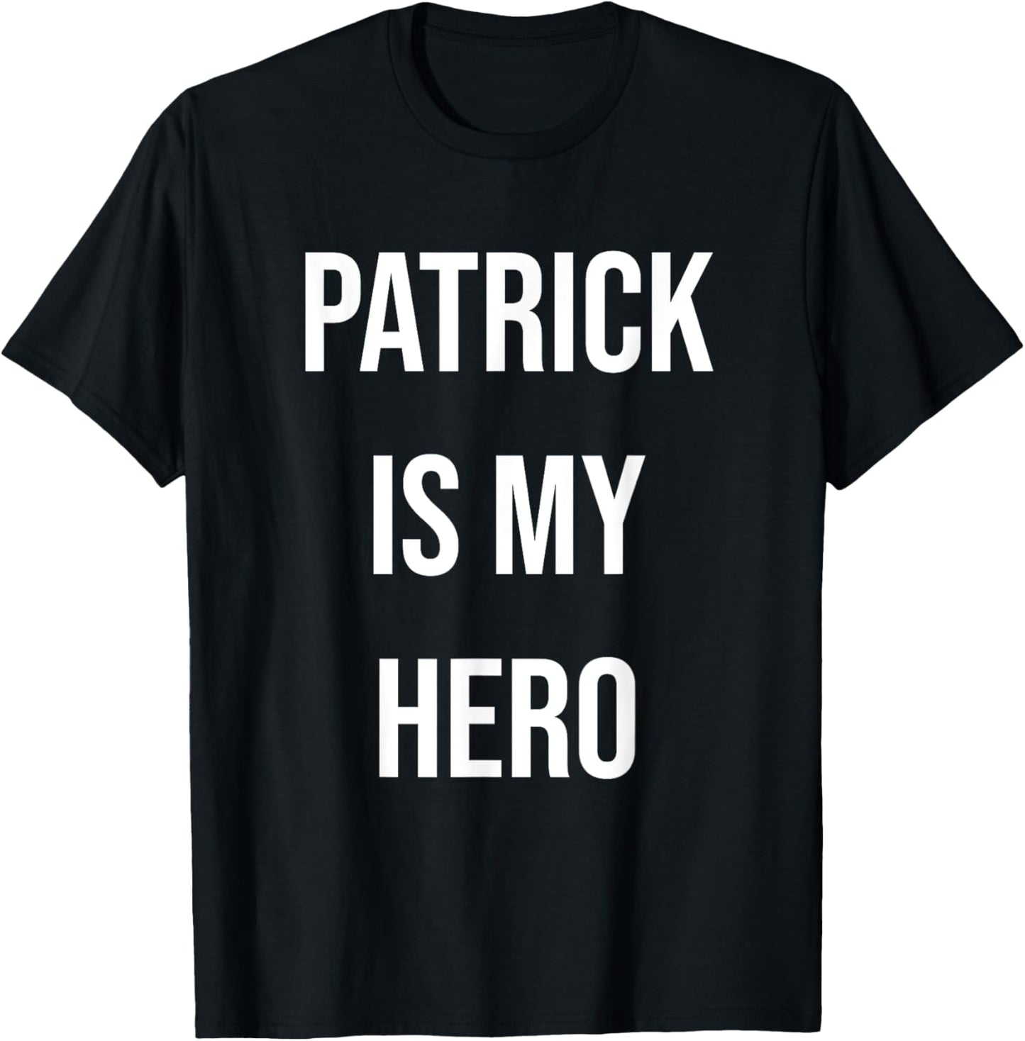 Patrick Is My Hero T-Shirt - T-Shirt | Black