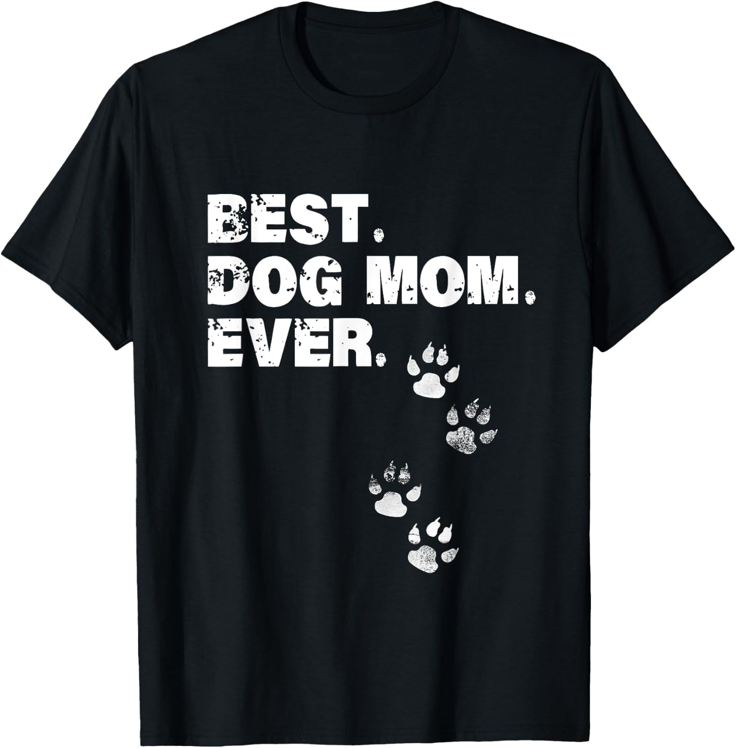 Best Dog Mom Ever Shirt Dog Lovers T-Shirt - T-Shirt | Black