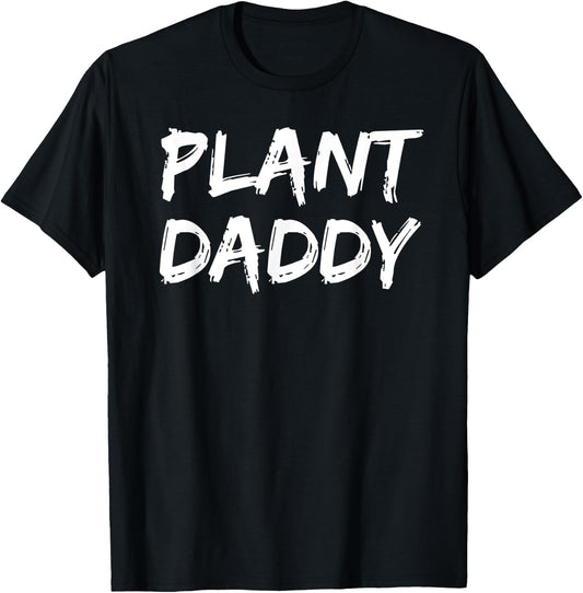 Gardener Farming Gift Gardening Quote Plant Daddy T-Shirt - T-Shirt | Black