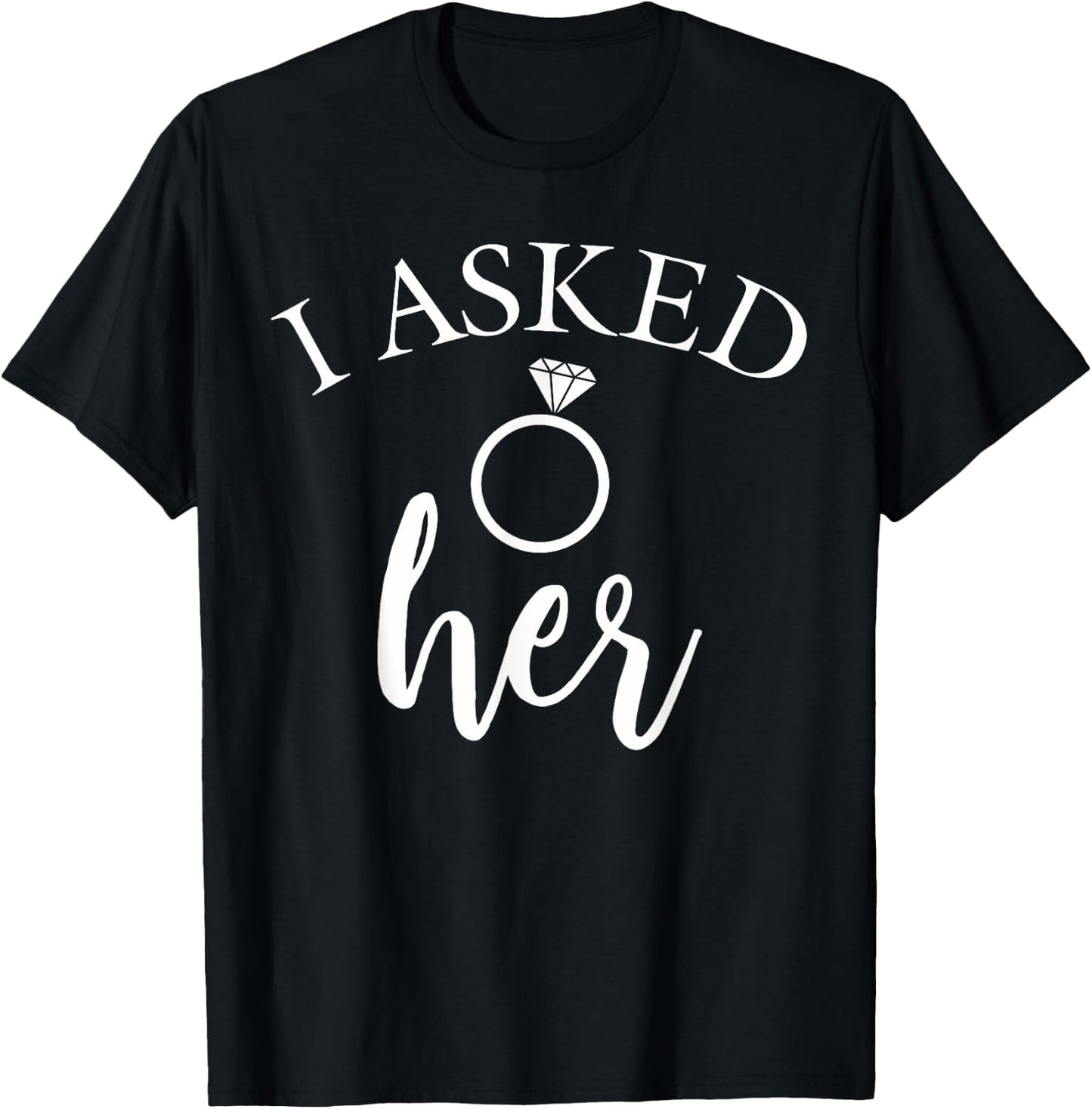 I asked her future fiancee of the groom T-Shirt - T-Shirt | Black