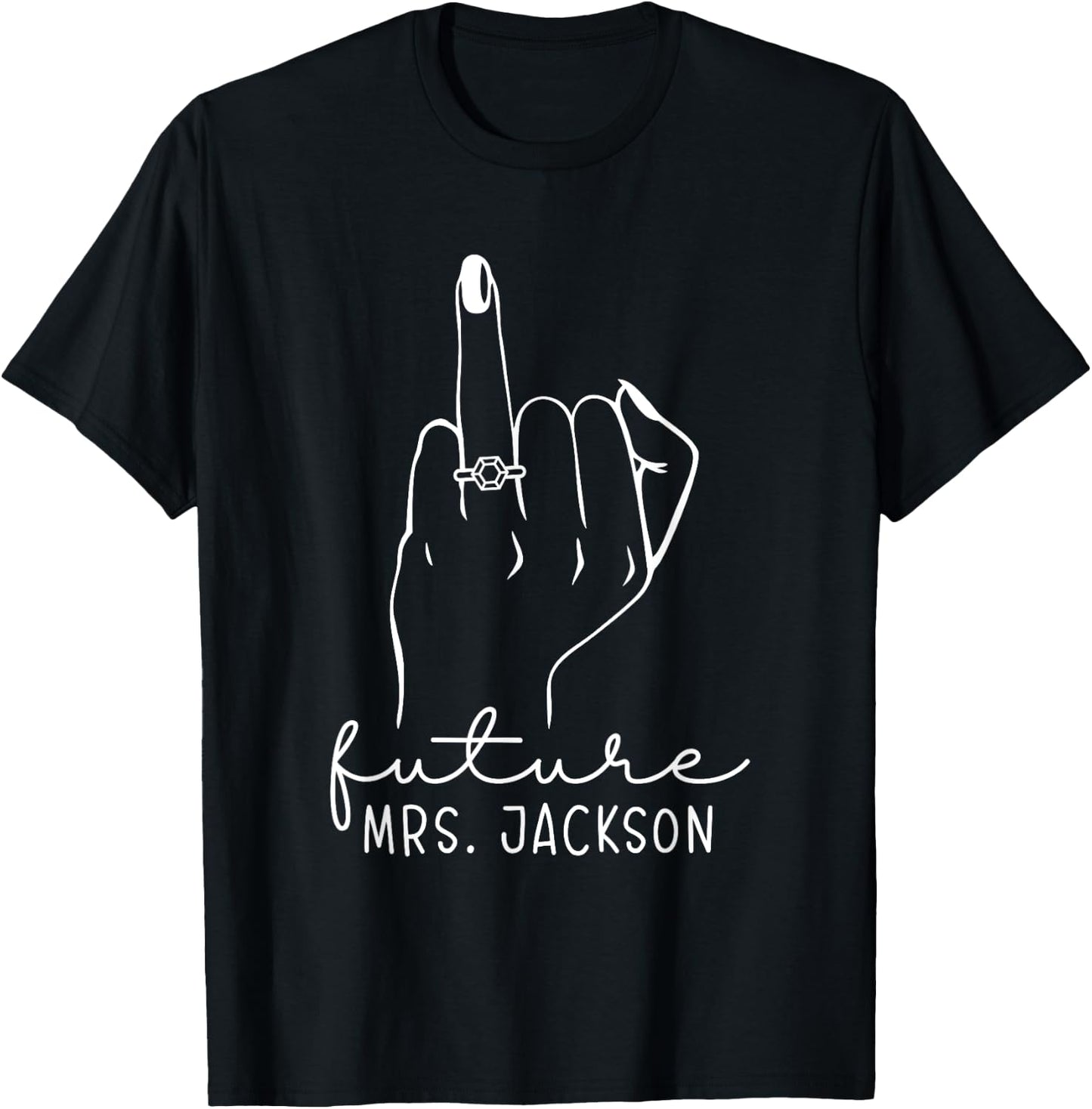 Future Mrs. Jackson New Bridal to Be Fiance Bachelorette T-Shirt - T-Shirt | Black