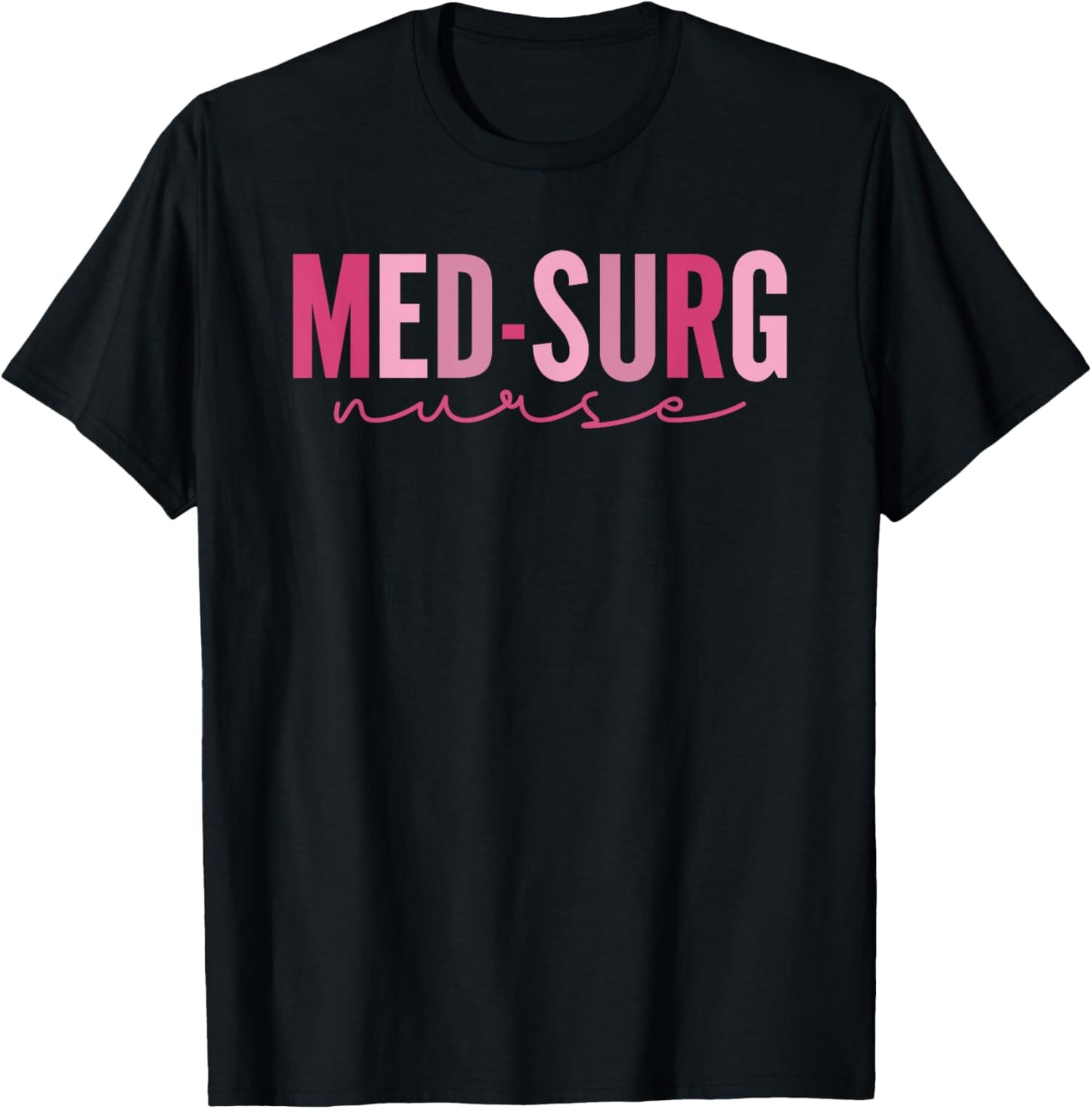 Med Surg Nurse Appreciation Nursing School Graduation Women T-Shirt - T-Shirt | Black