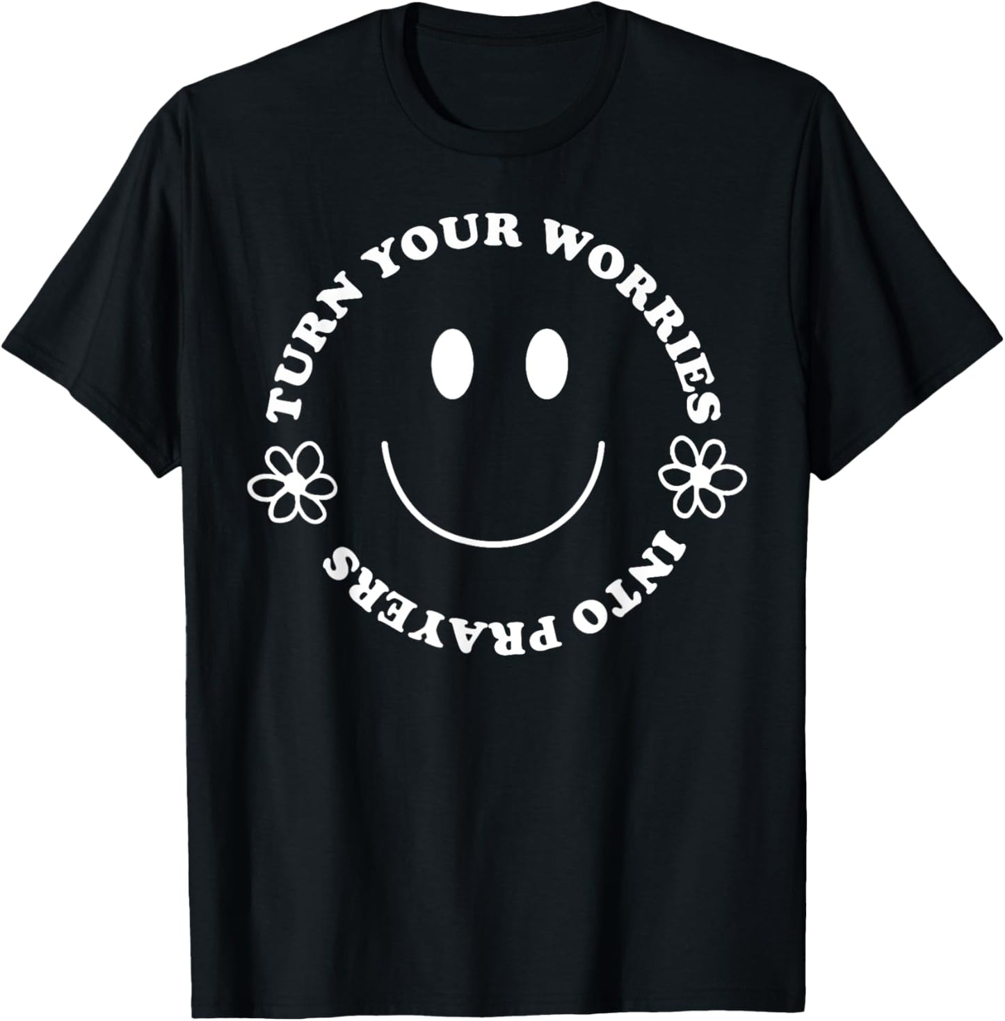 Turn Your Worries Into Prayers T-Shirt - T-Shirt | Black