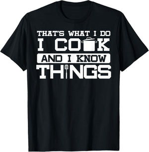 I cook and know things - fun chef chef joke gift T-Shirt - T-Shirt | Black