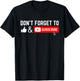 Influencer Vlog Streamer Like & Subscribe Don't forget to like and subscribe to Video Content Creator T-Shirt - T-Shirt | Black