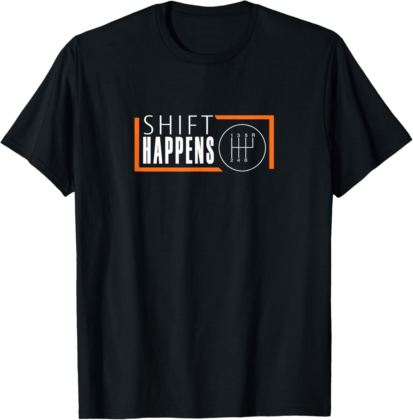 Shift Happens Funny Car Racing Racecar Manual Transmission T-Shirt - T-Shirt | Black