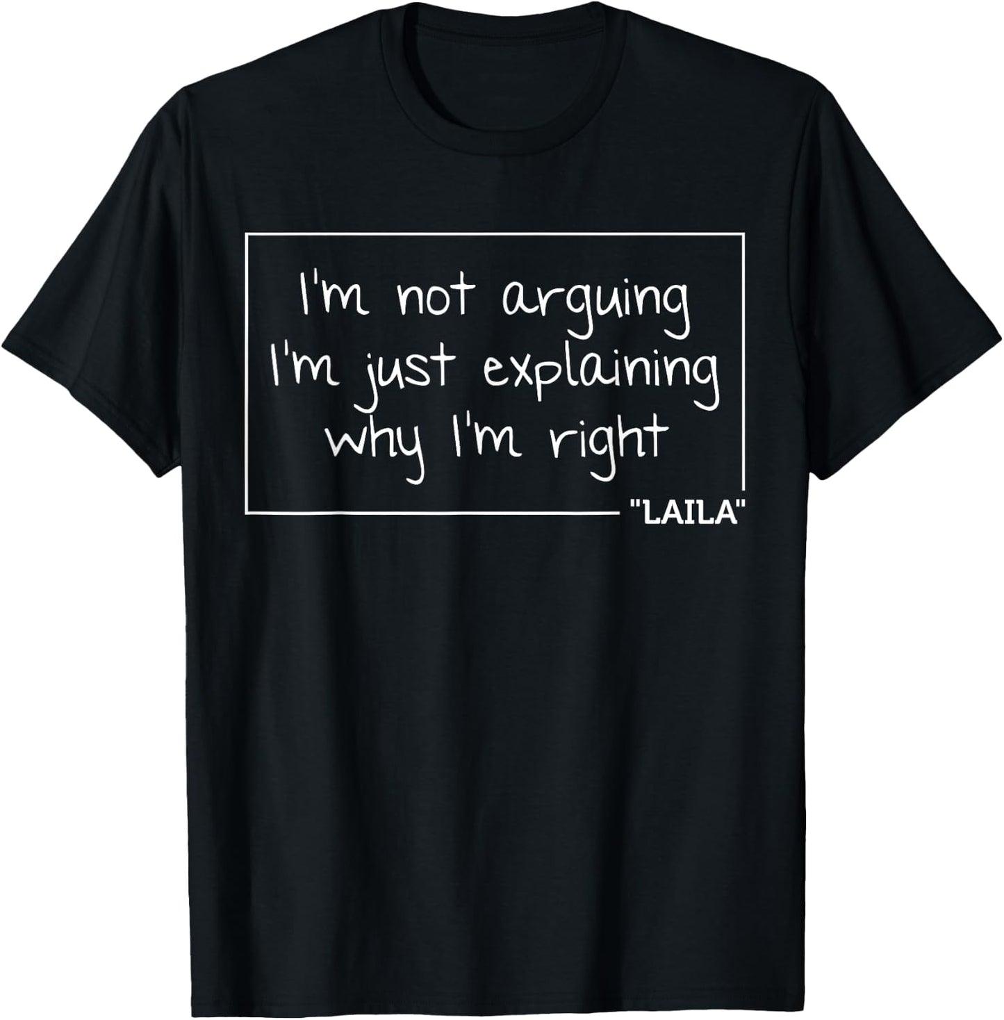 LAILA Quote Personalized Name Funny Birthday Gift T-Shirt - T-Shirt | Black