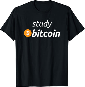 Study Bitcoin - Famous Bitcoin Quote T-Shirt - T-Shirt | Black