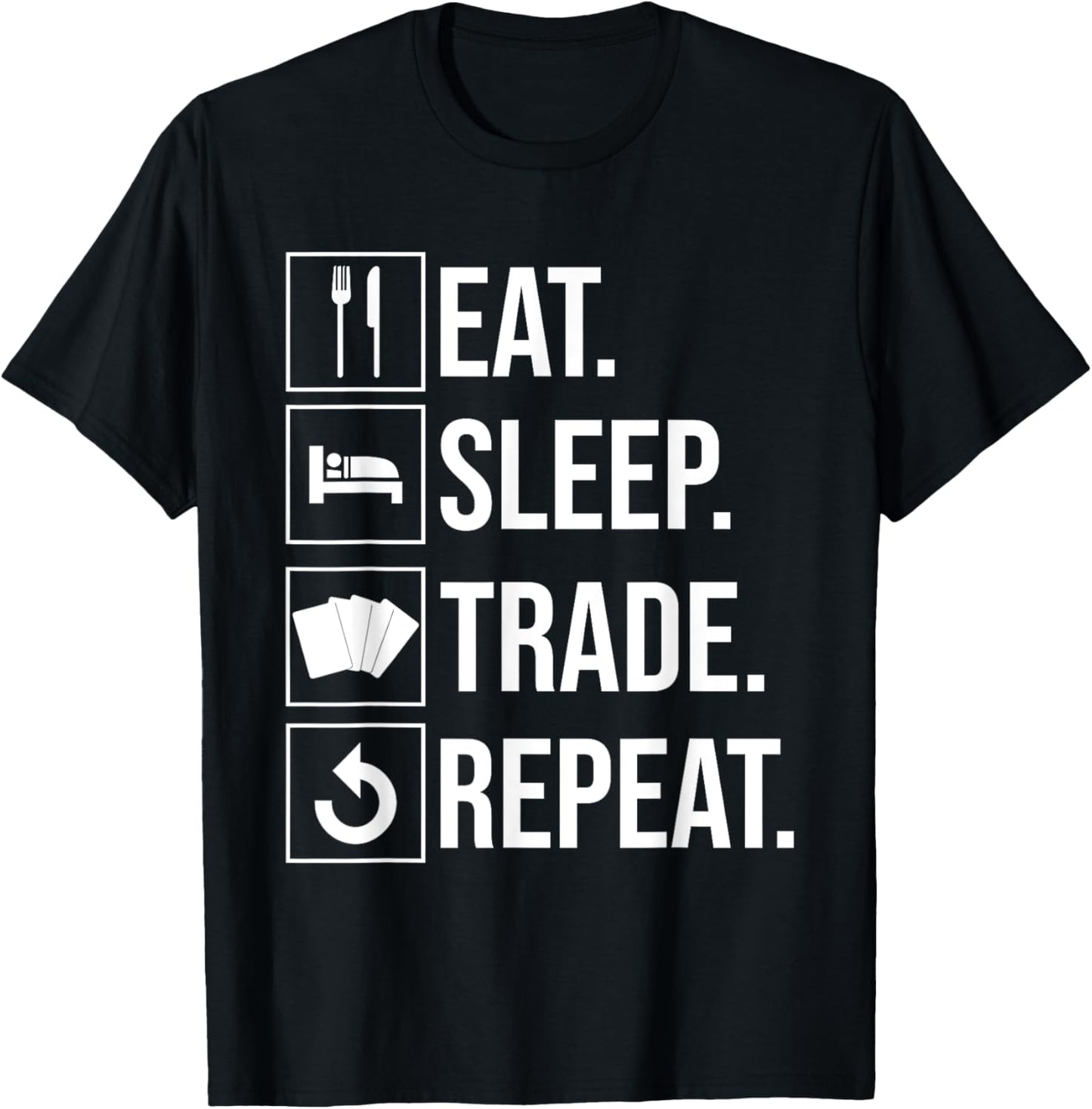 Eat Sleep Trade Repeat Trading Card T-Shirt - T-Shirt | Black
