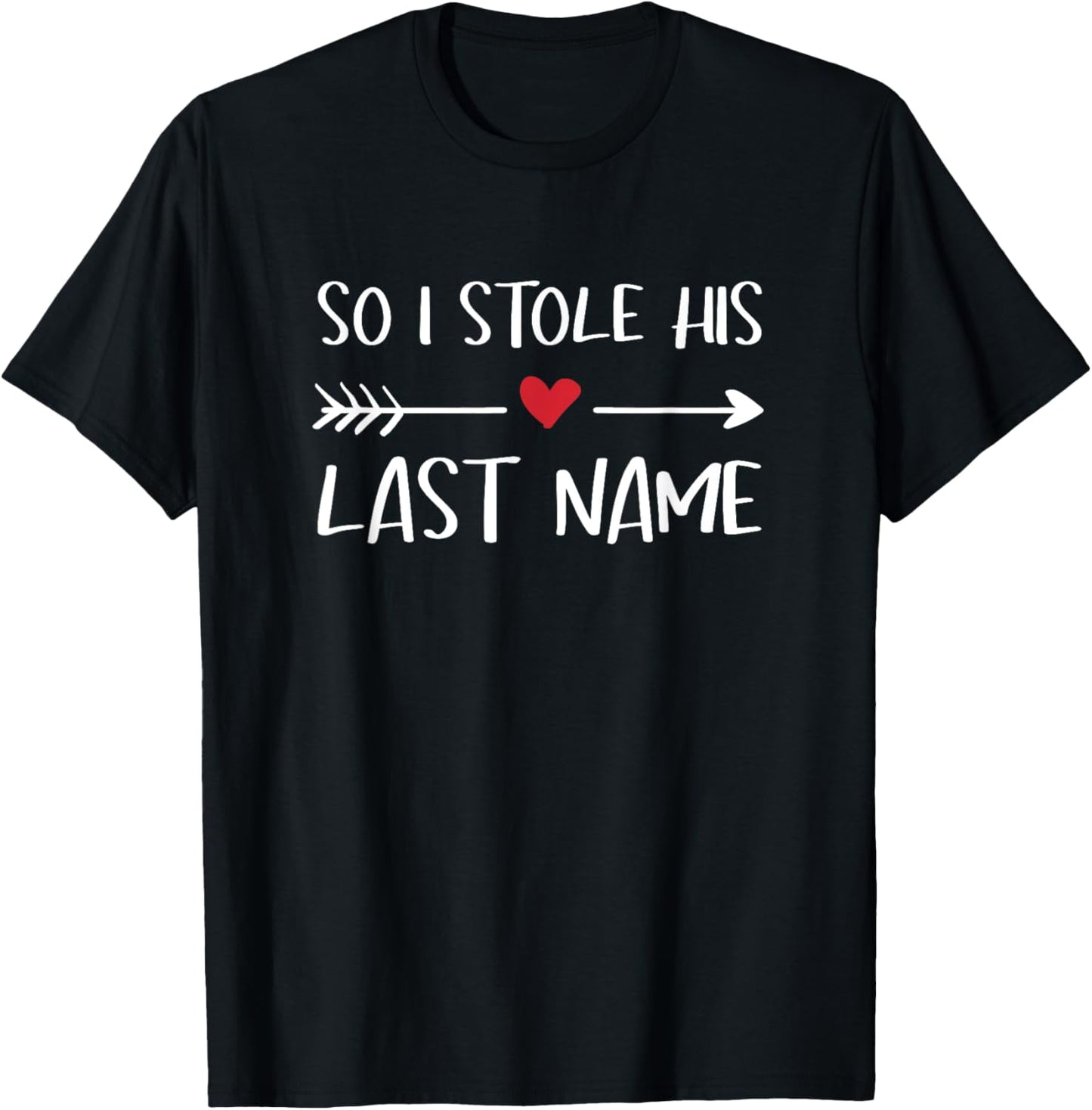 I Stole Her Heart So I Stole His Last Name Coupe Matching T-Shirt - T-Shirt | Black
