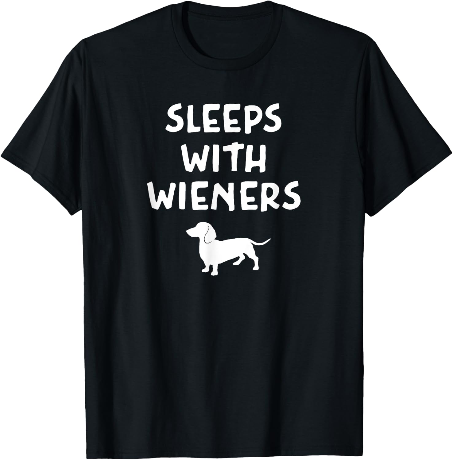 Pun Dachshund I Sleep With Wieners, Sarcastic, Funny, Joke T-Shirt - T-Shirt | Black