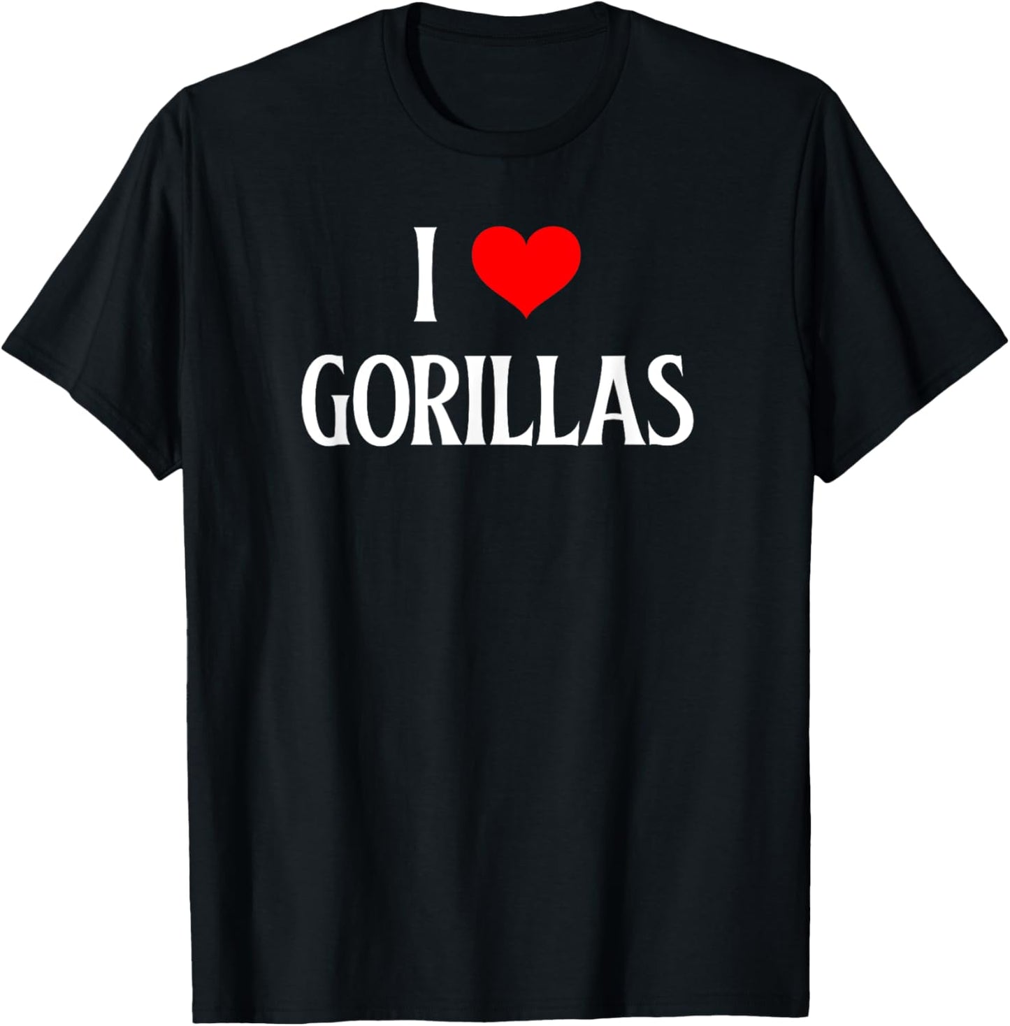I Love Gorillas I Heart Gorillas Ape lover Simian Primate T-Shirt - T-Shirt | Black