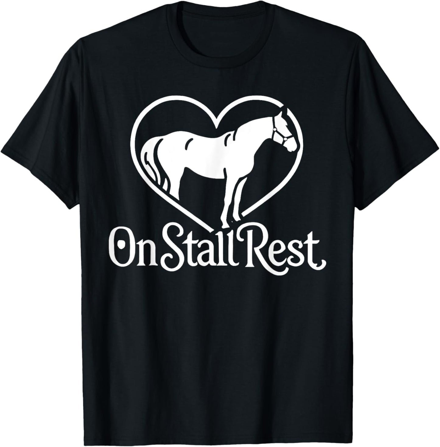 On Stall Rest , Heart Equestrian Horse Stable, Riding T-Shirt - T-Shirt | Black