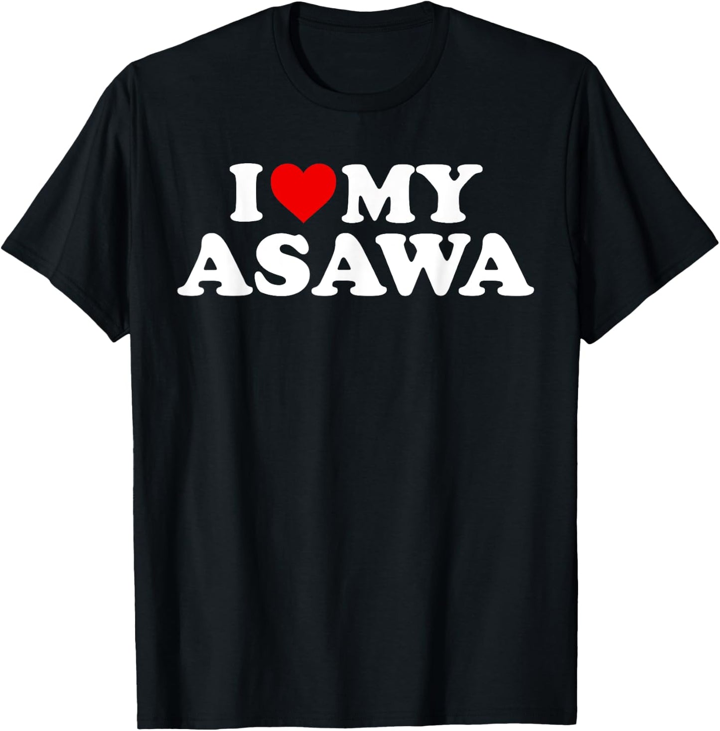 I Love My Asawa T-Shirt - T-Shirt | Black